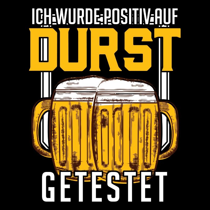 Positiv auf Durst getestet Bier Sauftour Geschenk