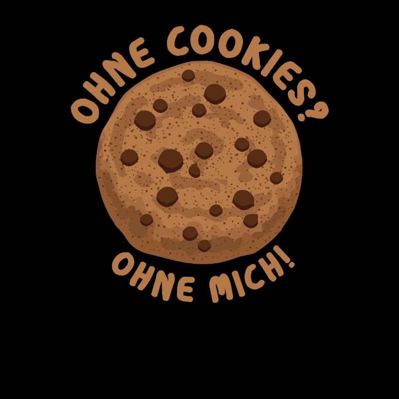 Ohne Cookies Ohne Mich Kekse Plätzchen Spruch
