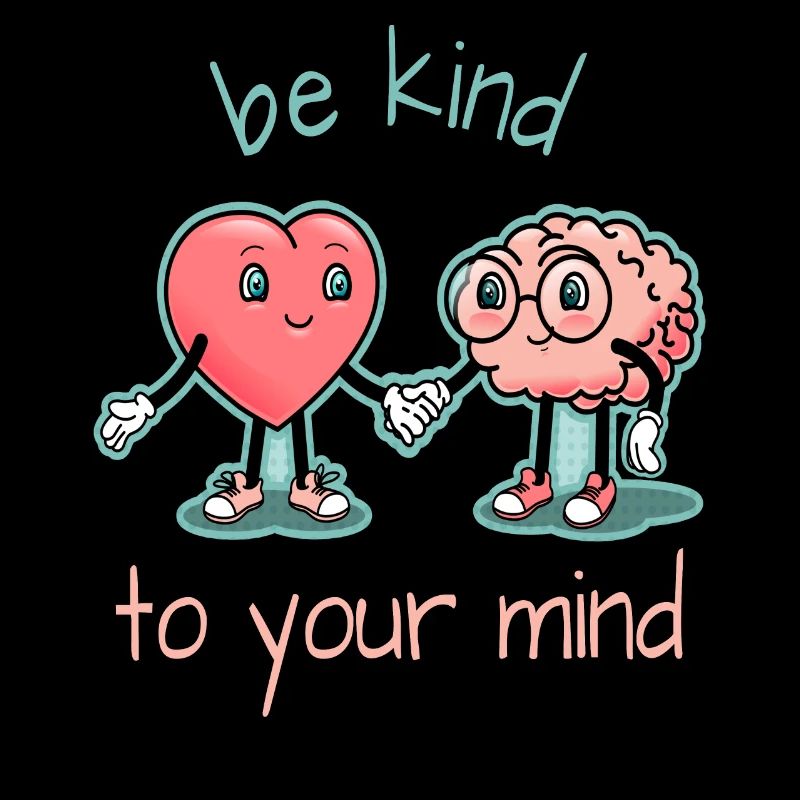 Inspirational Be Kinder to your Mind
