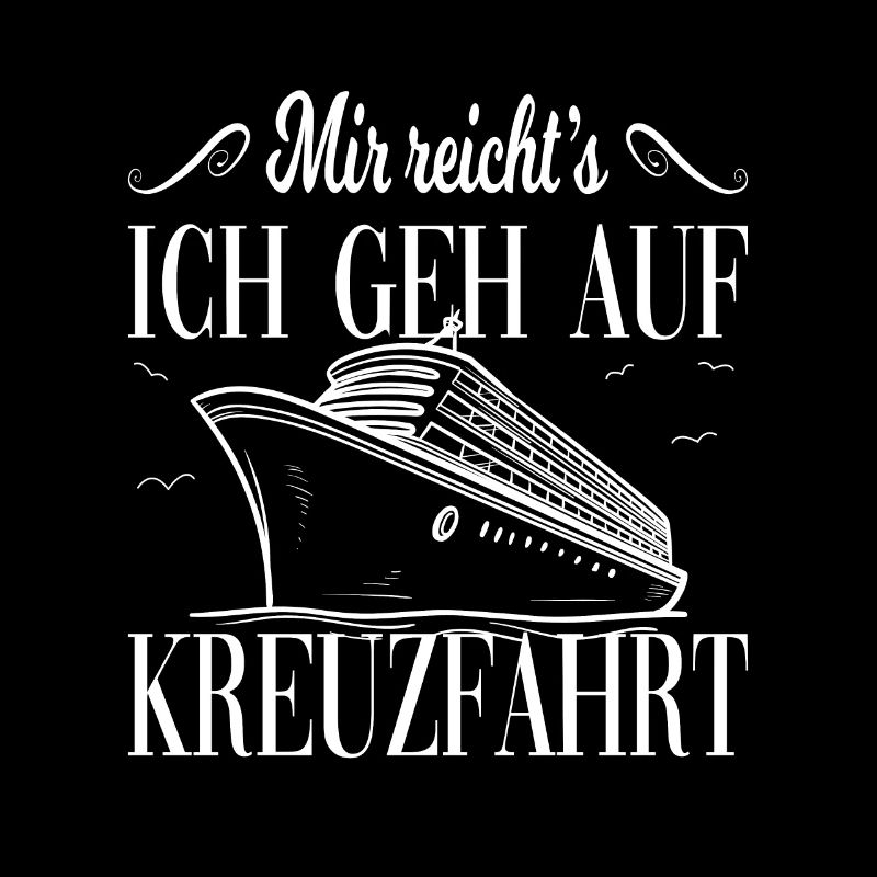 Mir Reicht's Ich Geh Auf Kreuzfahrt