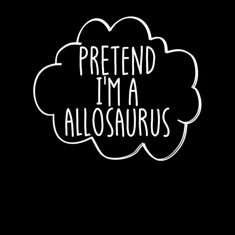 Stellen Sie sich vor, ich bin ein Allosaurus Hallo