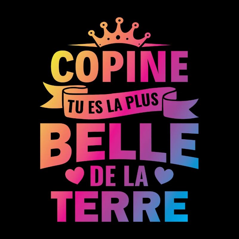 copine tu es la plus belle de la terre