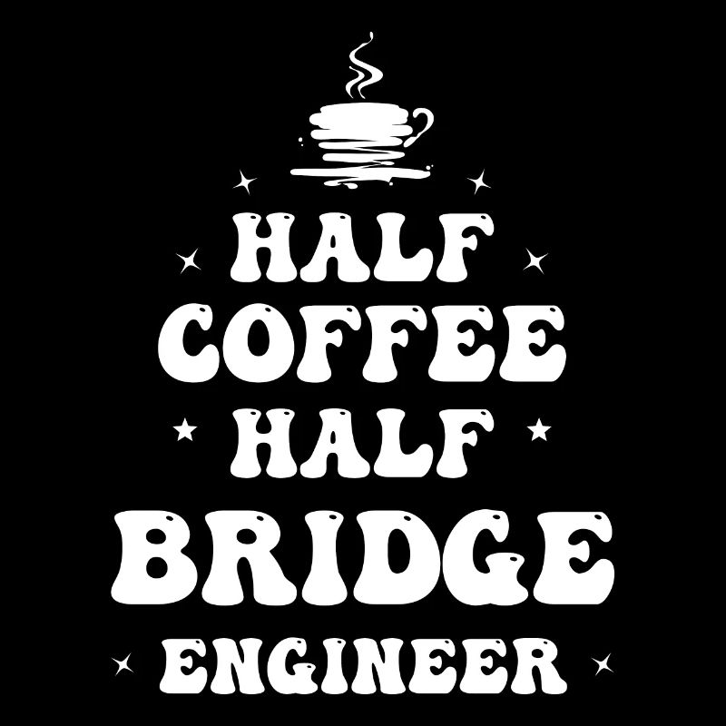 Civil Engineer Bridge Construction Statics Coffee Engineer