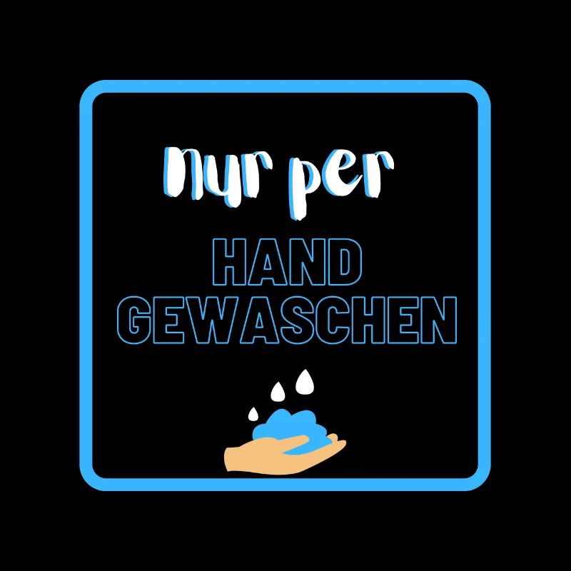nur per Hand gewaschen
