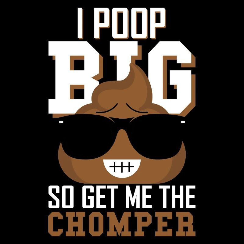 Ich kacke gro�, also setze mich das chomper lustig