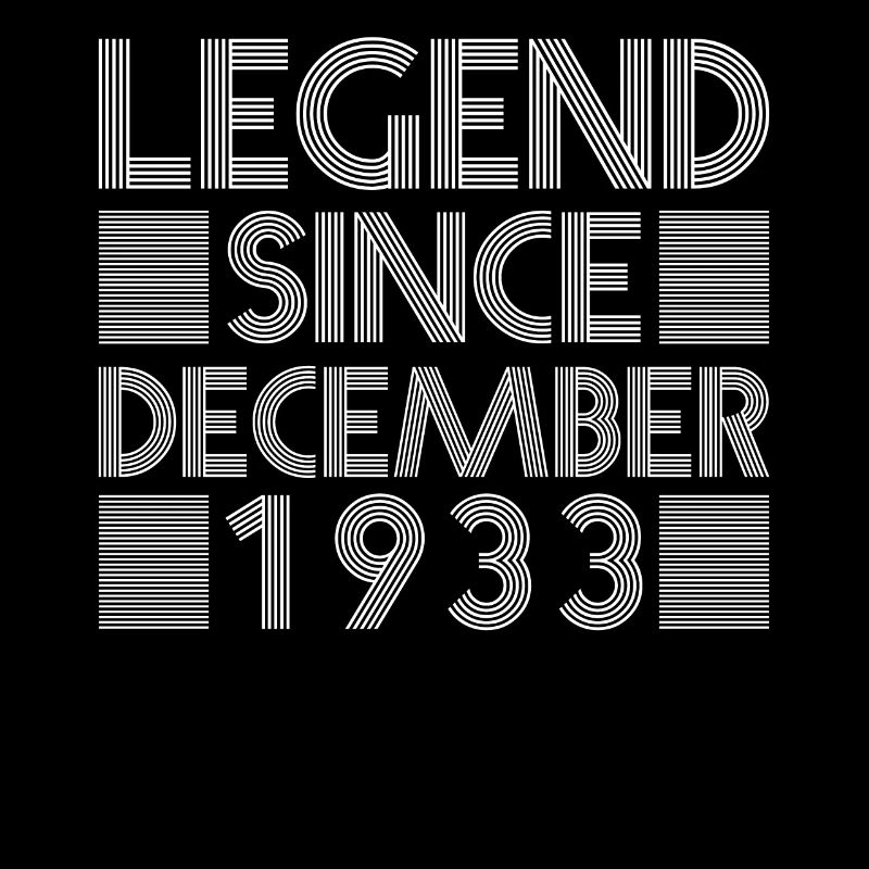 Legends birthday December 1933 born gift