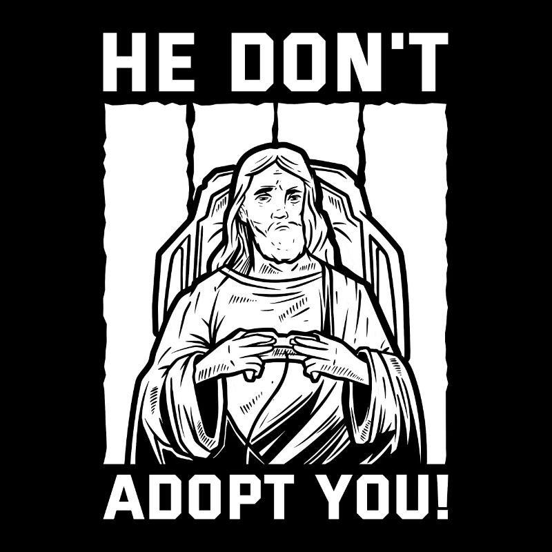 Er Adoptiert Dich Nicht, Er Gibt Dir Nur Hoffnung