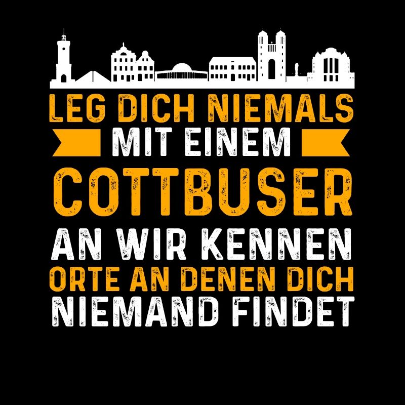 Leg Dich Niemals Mit Einem Cottbuser An