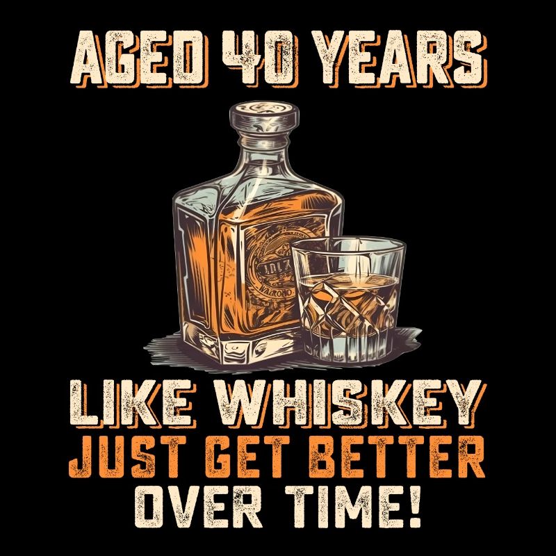 40. Geburtstag Whiskey, Scotch Spruch Geschenkidee