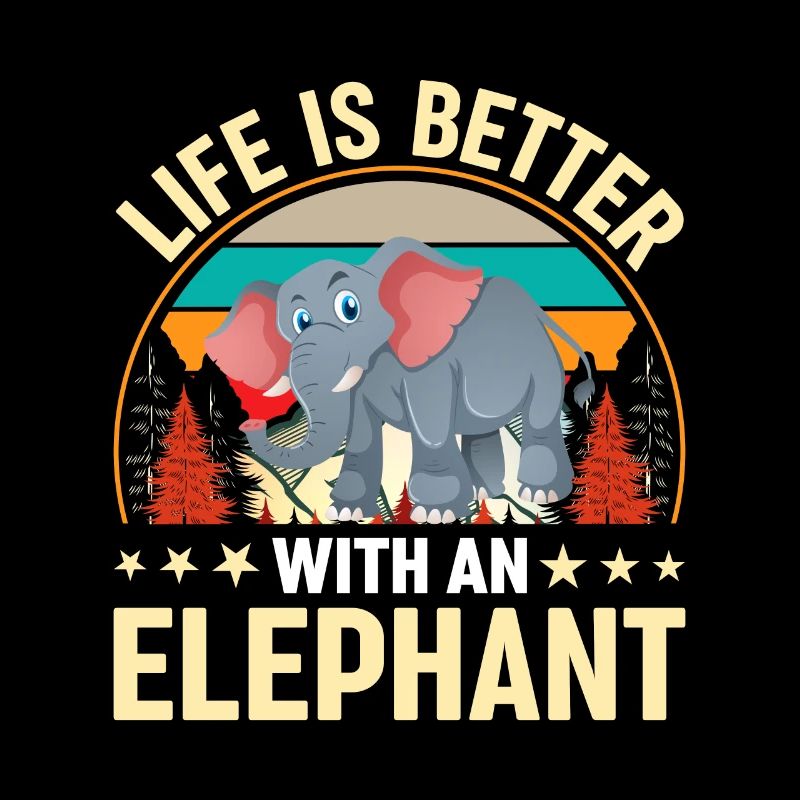 Life Is Better With An Elephant Background Forest