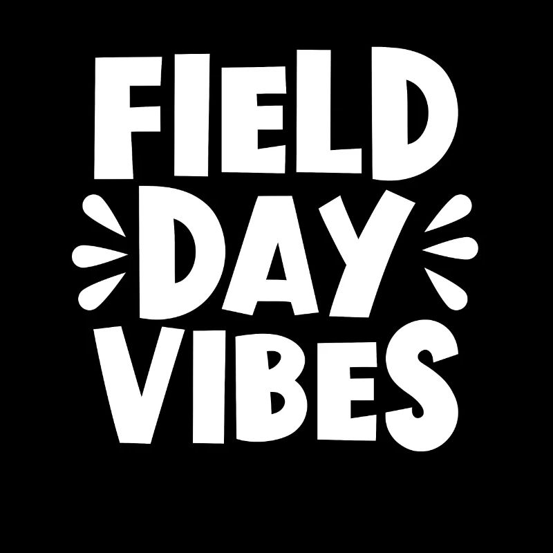Field Day Vibes �ler Kinder Lehrer Field Tag