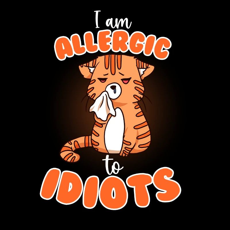 Allergique aux idiots