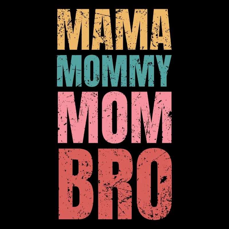 Mama Bro Muttertag Mutter Mama