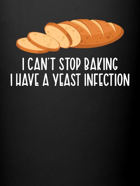 Baking yeast infection