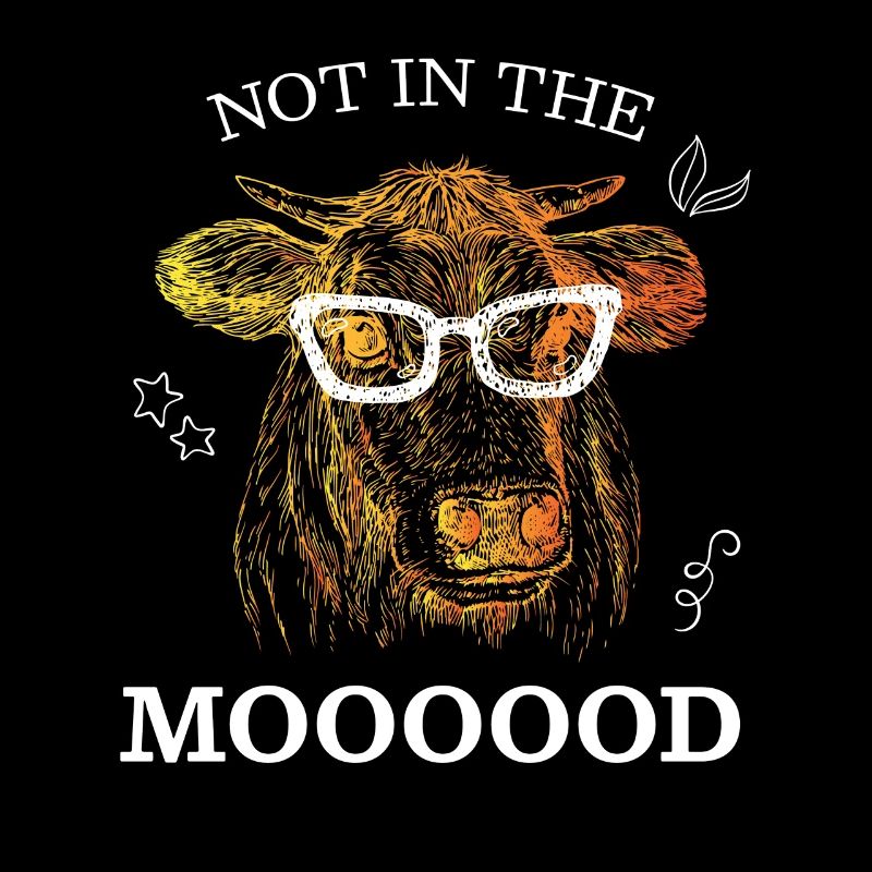 Not In Moooood Kuh Kühe Bauer