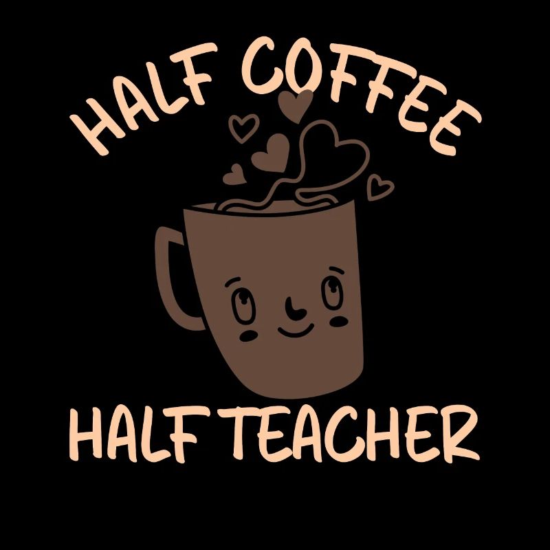 Half Coffee Half Teacher Gift Funny Half Le