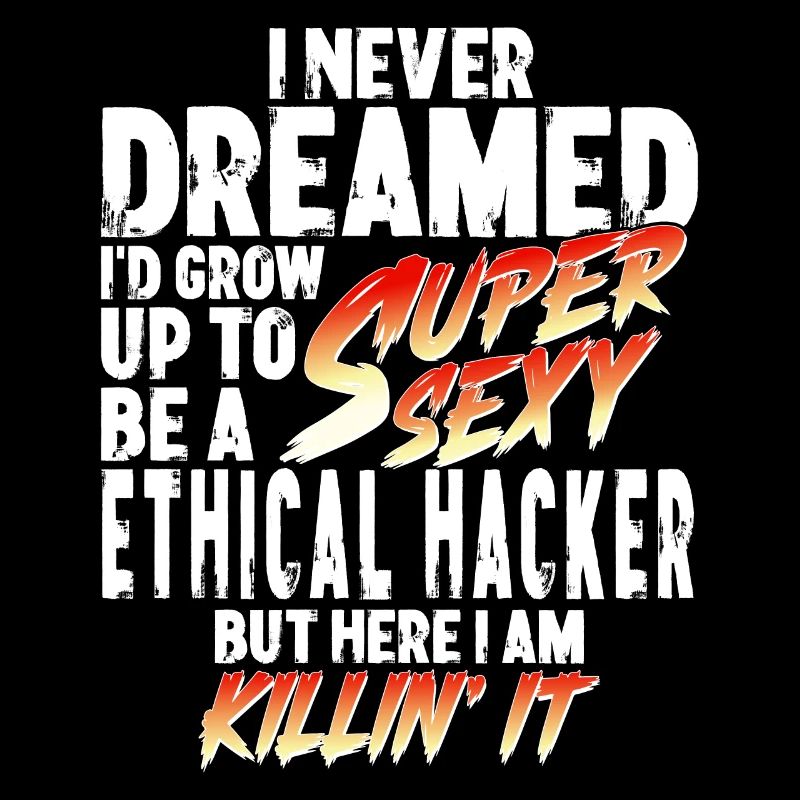 Super Sexy Ethical Hacker Ethical Hacking Geschenk