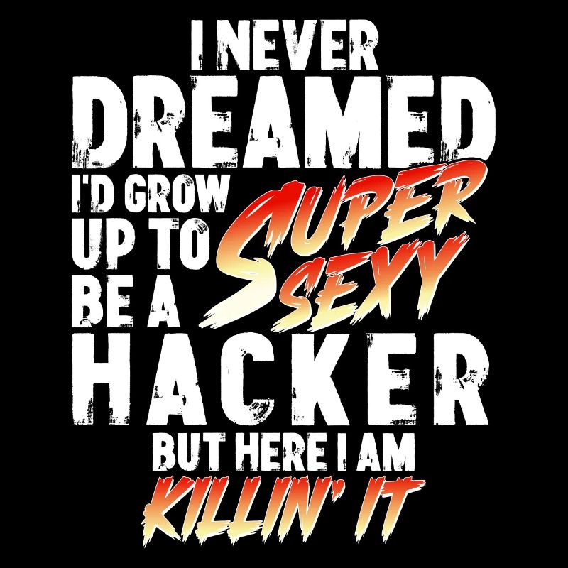 Super Sexy Hacker Hacking Geschenk It Spezialist