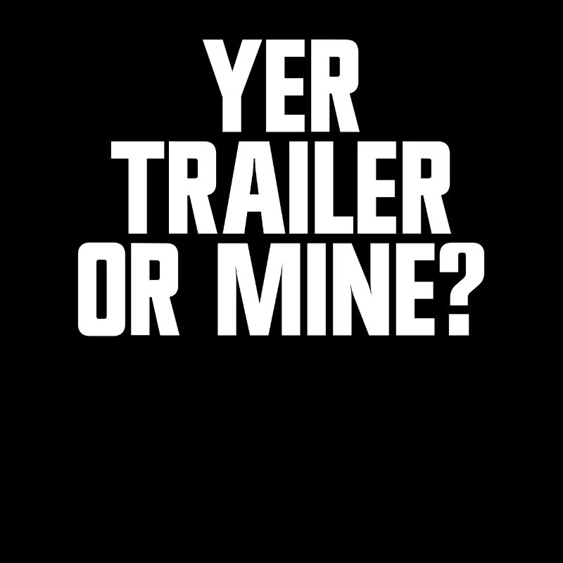 Dein Trailer oder mein lustiger Redneck White Tras