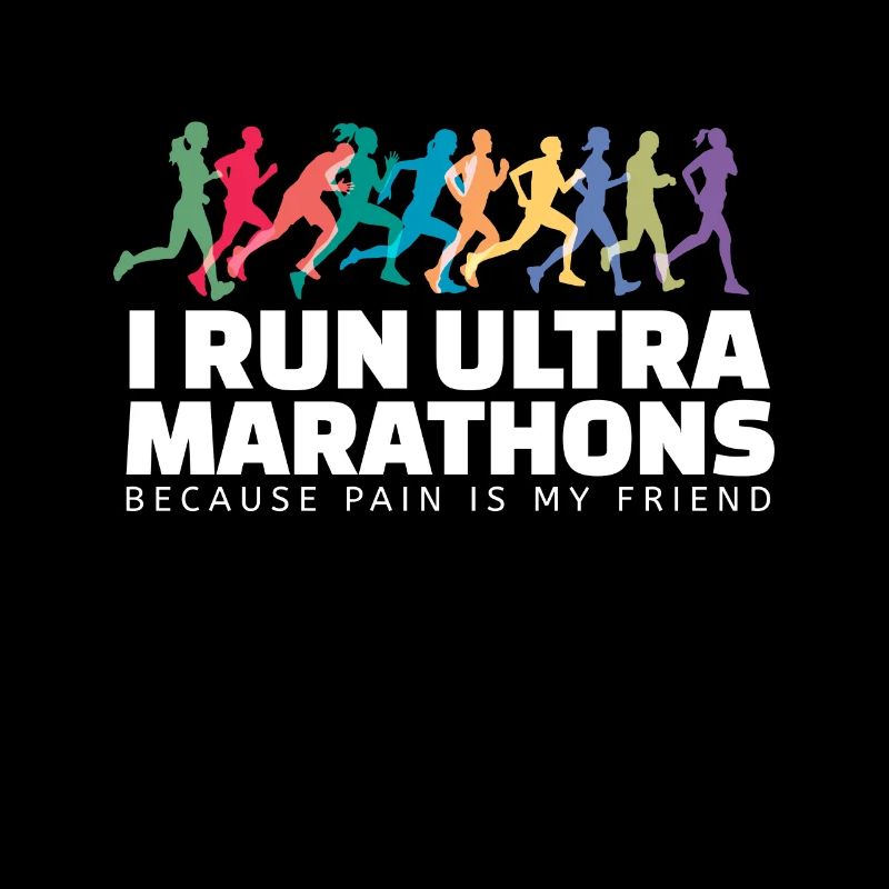 I Run Ultra Marathons Marathon Runners