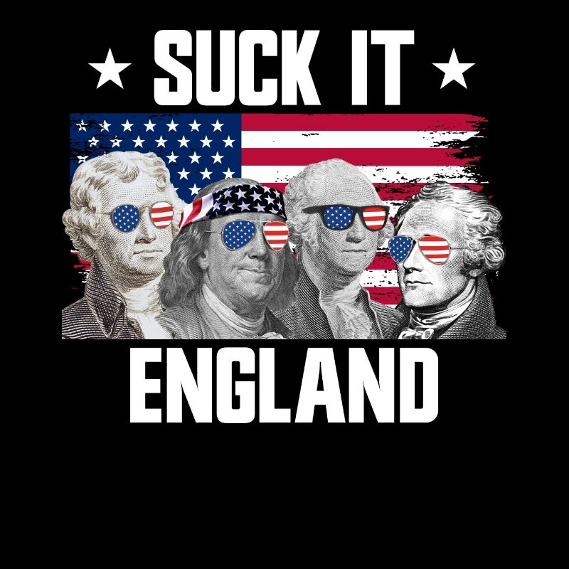 Suck It England Gründerväter 4. Juli