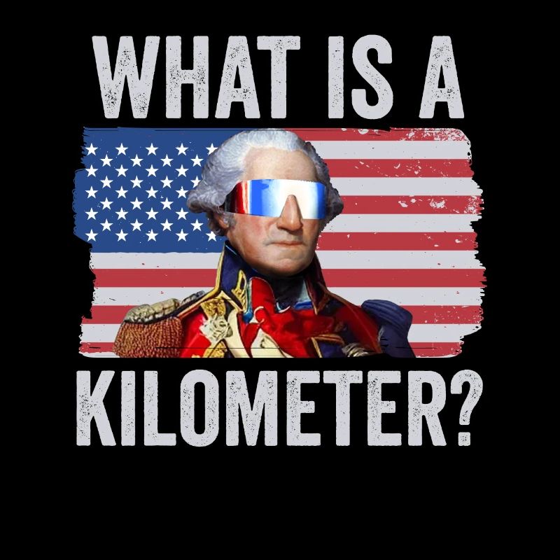 George Washington 4. Juli Was ist ein Kilometer?