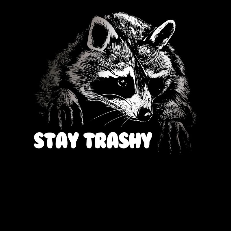 Bleib trashig Waschbär Müll Panda Waschbär Müll