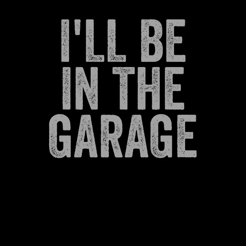 Ich werde in der Garage sein