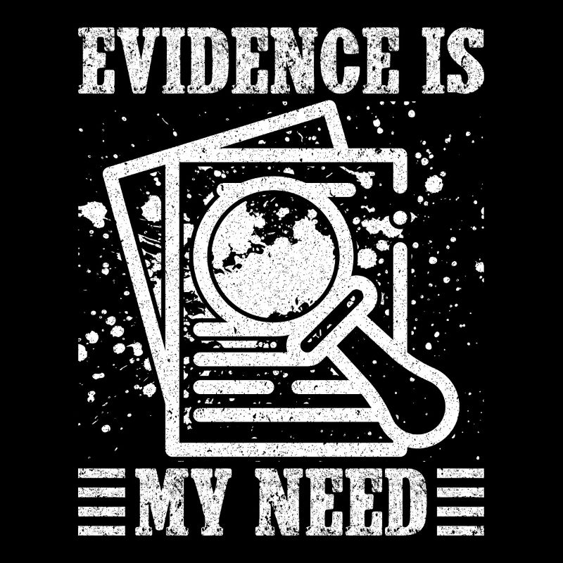Forensic Analyst Evidence Is My Need Squad Crime