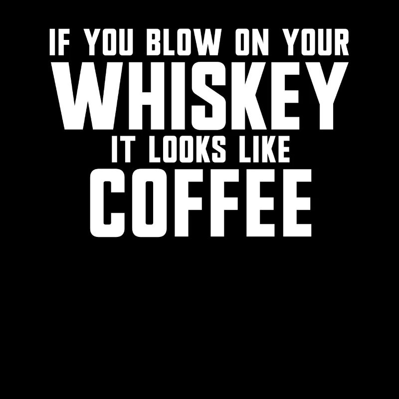 When you blow on your whiskey, it looks like