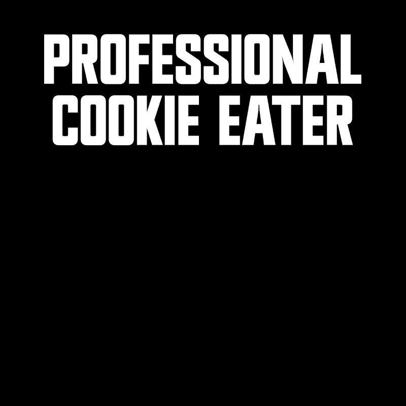 Professional cookie eater
