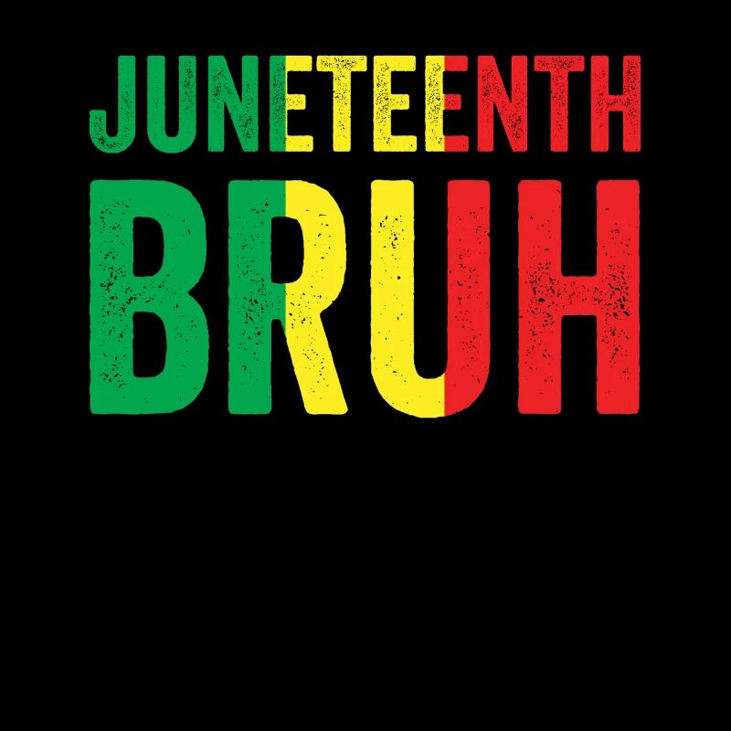 Juneteenth Bruh Black Freedom Kids Juneteenth Bruh