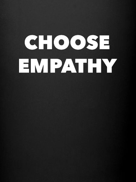 Choose Empathy