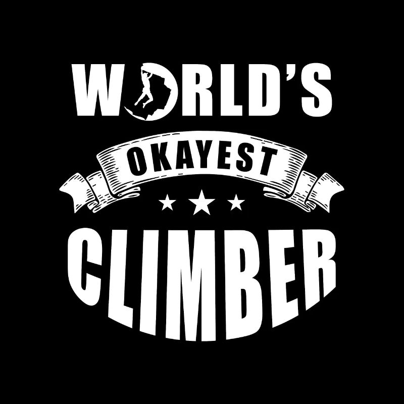 Climber Gift Worlds Escalade de grimpeur la plus correcte