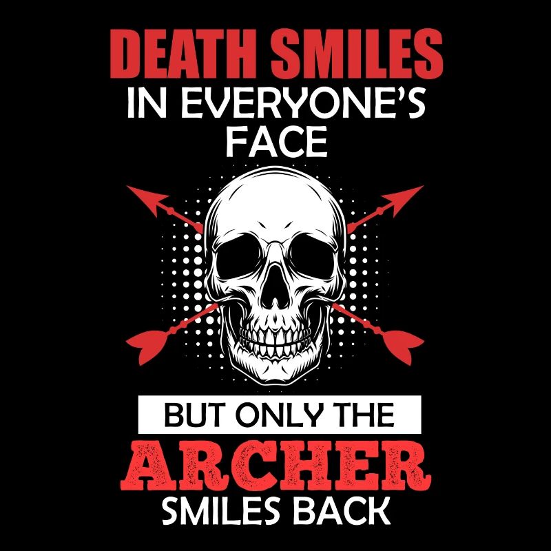 Bogenschütze lächelt Bogenschießen Spruch