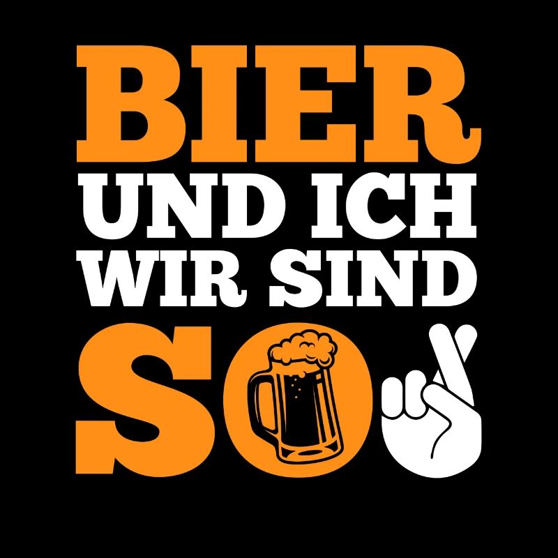 Bier und ich sind so Biertrinker Griller BBQ