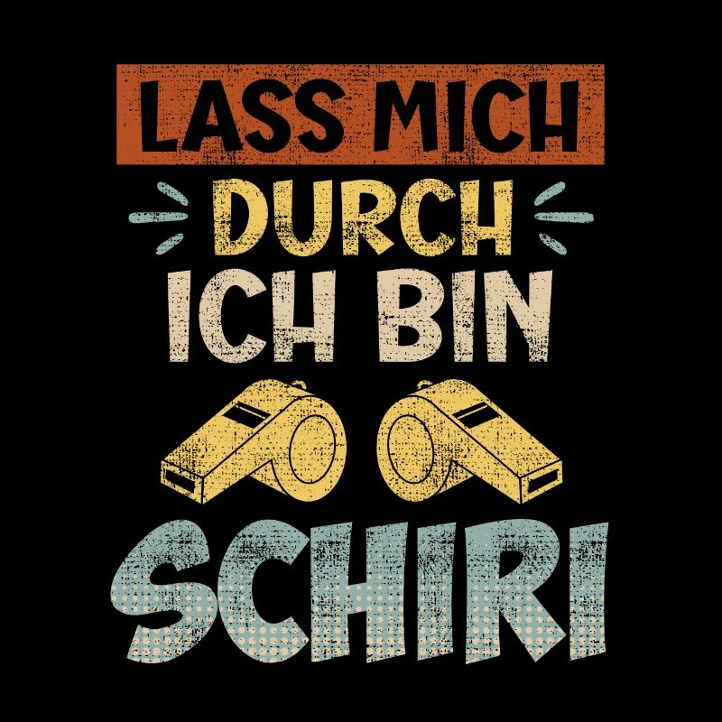 Lass mich durch ich bin der Schiri Schiedsrichter