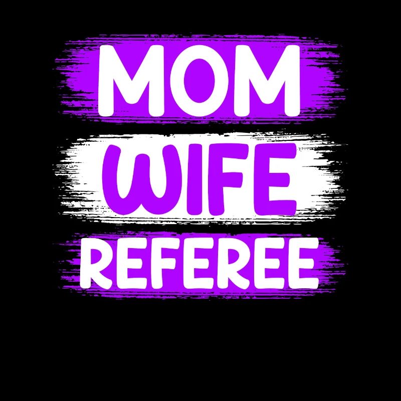 Mom Wife Referee Mutter Ehefrau Schiedsrichterin