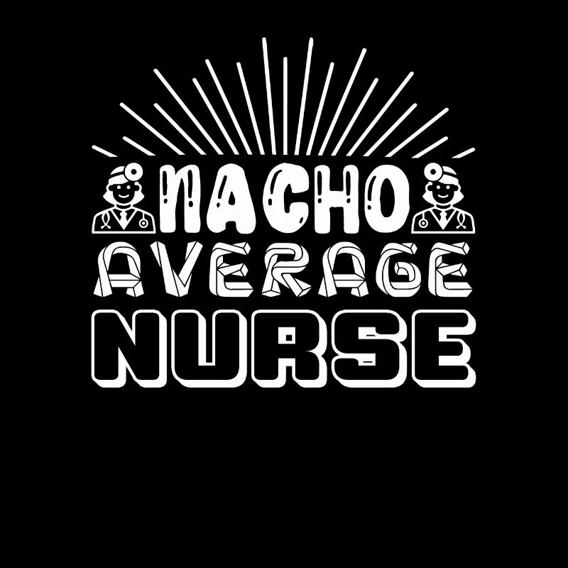 Nacho Durchschnittliche Krankenschwester