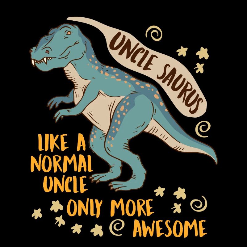 Uncle Saurus like normal uncle only cooler