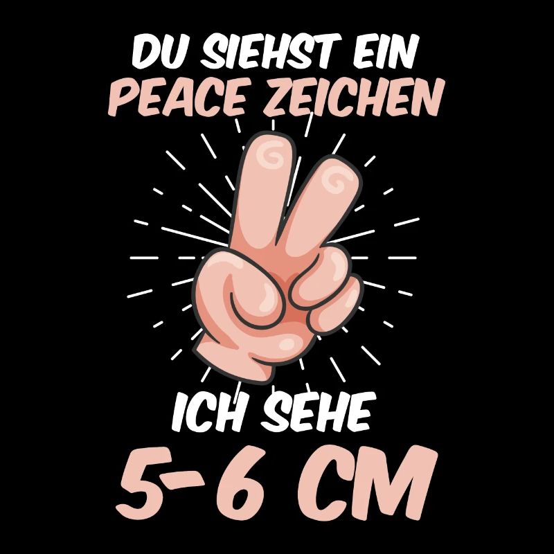 Du siehst ein Peace ich sehe 5-6 cm Hebamme