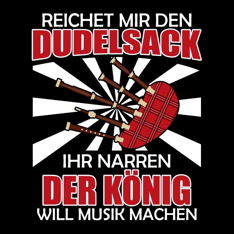 König will Musik machen reicht mir den Dudelsack