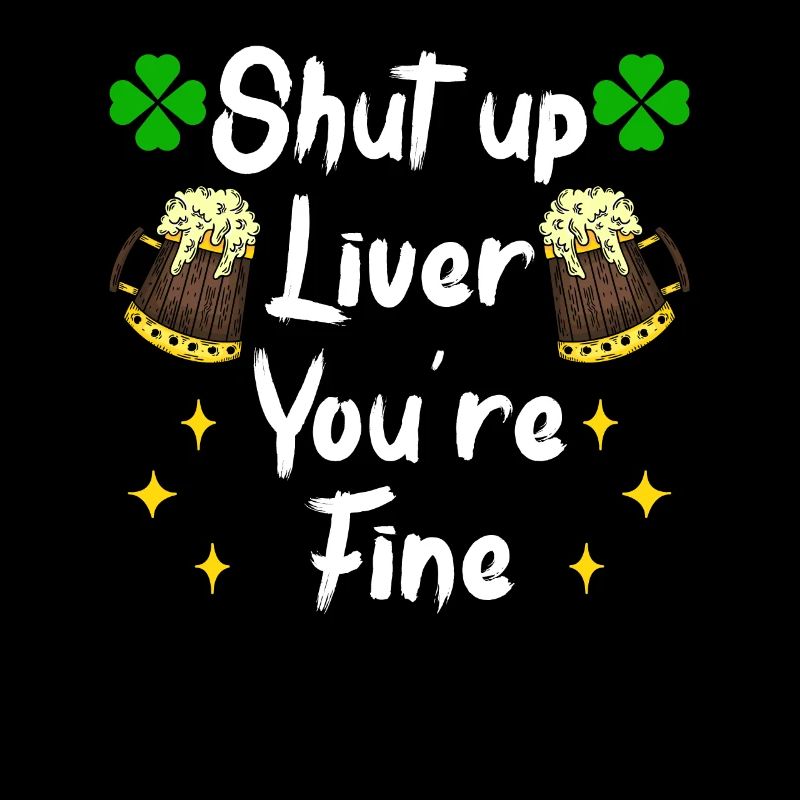 Leber sei ruhig Bier trinken irisches Bier