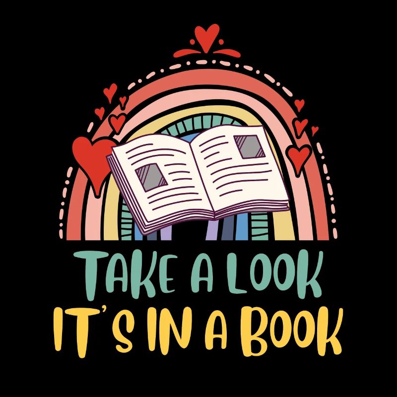 Take a look It ́s in a Book Book lover and book