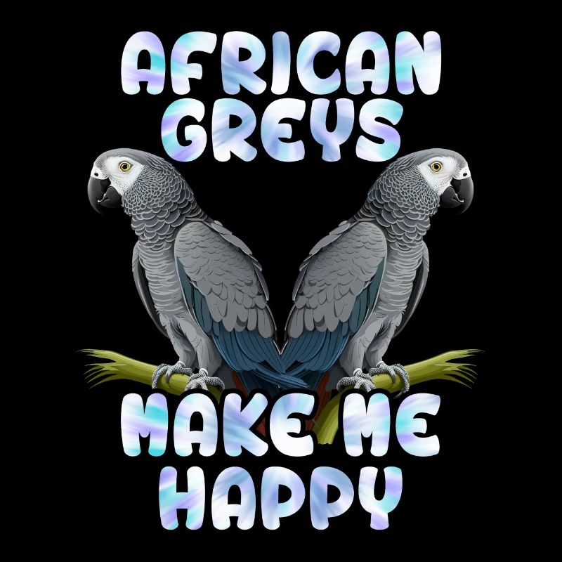 African Greys make me Happy Papagei Fan