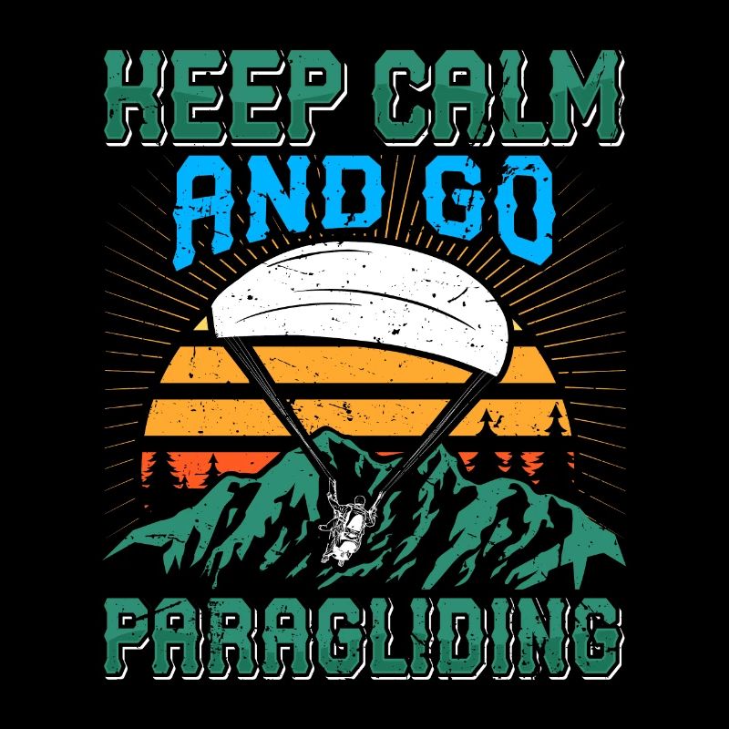 Gleitschirmfliegen Keep Calm Go Parapente