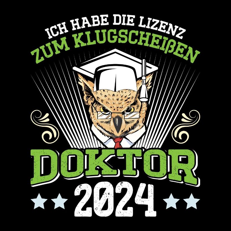 Doktor 2024 Habe die Lizenz zum Klugscheißen