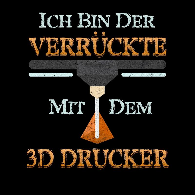 3-D Druck Bin der Verrückte mit 3D Drucker Lustig