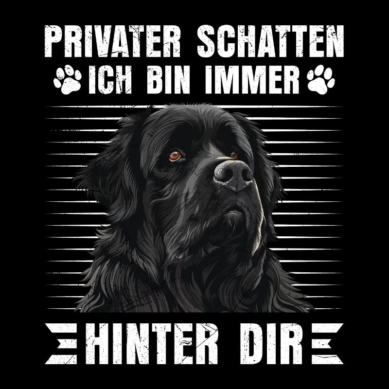 Newfie PRIVATER SCHATTEN BIN IMMER HINTER DIR