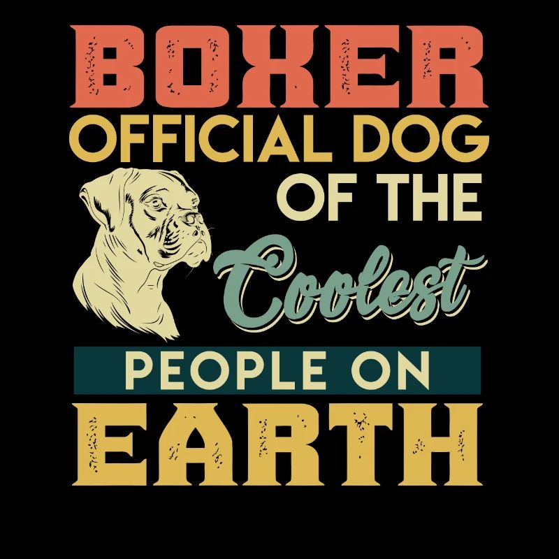 BOXER CHIEN OFFICIEL DES GENS LES PLUS COOLS DE LA TERRE